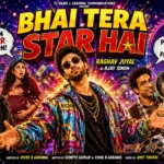 Bhai Tera Star Hai Movie Review 2026 poster featuring Raghav Juyal