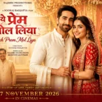 Yeh Prem Mol Liya Movie 2026 Ayushmann Khurrana Sharvari